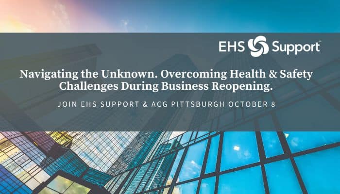 Oct. 8 Webinar - Navigating the Unknown. Overcoming H&S Challenges During Business Reopening.